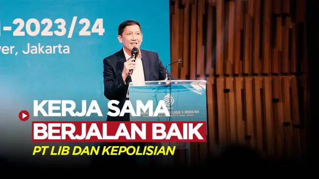 VIDEO: Liga 1 2023/2024 Akan Segera Bergulir, PT LIB Siapkan Kerja Sama yang Lebih Baik dengan Kepolisian