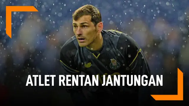 VIDEO: Pesepak Bola Rentan Serangan Jantung, Terbaru Iker Casilass