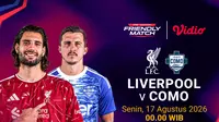 Liverpool vs Como - Pre-season Friendly Match: Adu Taktik Iraola dan Fabregas Hanya di Vidio