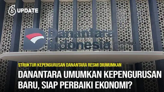 Struktur Kepengurusan Danantara Resmi Diumumkan