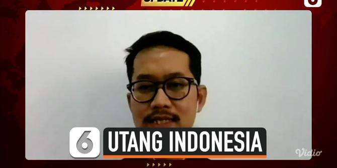 LIPUTAN6 UPDATE: Ini Alokasi Utang Indonesia