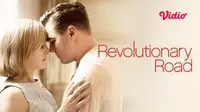 Sinopsis Revolutionary Road di Vidio, Film Legendaris yang Diperankan Leonardo DiCaprio dan Kate Winslet