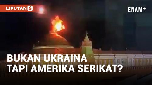 VIDEO: Rusia Ungkap Biang Kerok Serangan Drone ke Istana Putin Bukan Ukraina, tapi Amerika Serikat