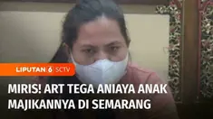 Informasi yang berikut ini tentunya menjadi pengingat bagi para orangtua untuk hati-hati mempercayakan buah hati kepada asisten rumah tangga. Meski sudah setahun lebih bekerja, seorang ART di Semarang, Jawa Tengah, ditangkap polisi karena tega mengan...