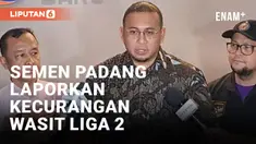 Semen Padang Laporkan Dugaan Kecurangan Wasit di Liga 2