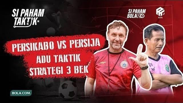 Berita Video, Bedah Taktik Persikabo 1973 Vs Persija Jakarta! Memanfaatkan 3 Bek, Siapa yang Efektif?
