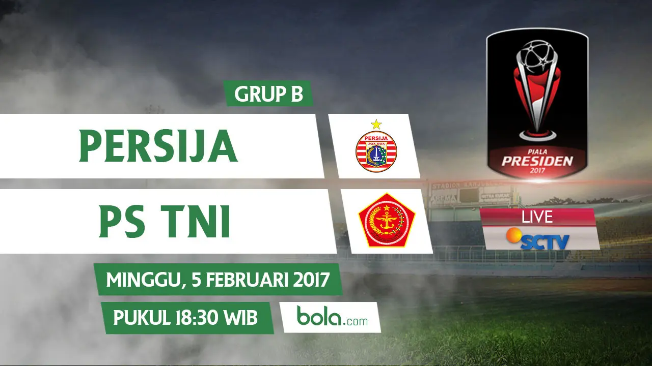 Piala Presiden 2017, PS TNI, Persija Jakarta