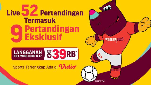 Nonton Piala Dunia U-17 Lengkap 52 Pertandingan dan 9 Pertandingan Eksklusif di Vidio