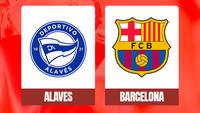 Prediksi Liga Spanyol, Alaves Vs Barcelona: Duel 2 Tim Beda Nasib