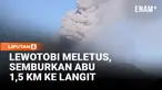 Gunung Lewotobi Laki-Laki di Kabupaten Flores Timur, Nusa Tenggara Timur, kembali mengalami erupsi pada Rabu sore, 17 Juni 2026. Berdasarkan laporan Pos Pengamatan Gunung Api, kolom abu teramati membumbung setinggi sekitar 1.500 meter di atas puncak ...