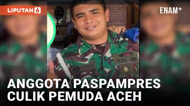 Culik Pemuda Aceh dan Minta Tebusan, Anggota Paspampres Sempat Ngaku Sebagai Polisi