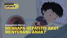 Kasus hepatitis akut pada anak yang tak diketahui etiologinya atau penyebabnya menjadi perhatian dunia dalam sebulan terakhir.