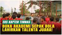 VIDEO: Eks Kapten Timnas, Hamka Hamzah Siap Cetak Bintang Muda Lewat Akademi Sepakbola H23SS