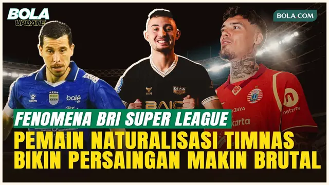BRI Super League Jadi Magnet! Pengamat: Bikin Liga Indonesia Alami Kemajuan!