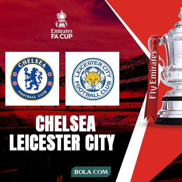 Piala FA - Chelsea Vs Leicester City
