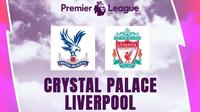 Liga Inggris - Crystal Palace Vs Liverpool (Bola.com/Adreanus Titus)