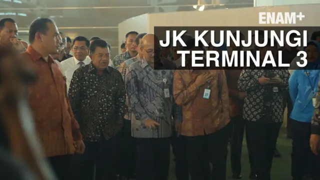 ENAM PLUS -  Kunjungi Terminal 3, JK Anggap Wajar Ada Kekurangan
