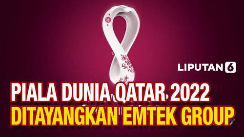 VIDEO: Emtek Group Pegang Hak Siar Piala Dunia Qatar 2022