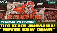 Tifo Keren Jakmania “Never Bow Down” Kobarkan Semangat Persija Lawan Persib di SUGBK