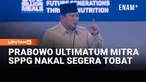 Presiden Prabowo juga "menyemprot" para mitra kerja pengadaan MBG yang dinilai bermain curang atau tidak menjalankan tugas dengan benar.