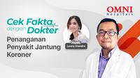 Live streaming Cek Fakta dengan Dokter: Penanganan Penyakit Jantung Koroner dapat disaksikan melalui platform Vidio. (Dok. Vidio)