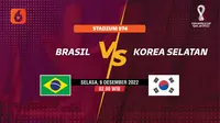 Banner 16 besar Piala Dunia 2022 Brasil vs Korea Selatan. (Liputan6.com/Trie Yasni)