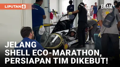 VIDEO: Persiapan Tim Peserta Shell Eco-Marathon di Hari Terakhir Techincal Inspection