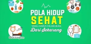 Pola Hidup Sehat yang Harus Dilakukan dari Sekarang.