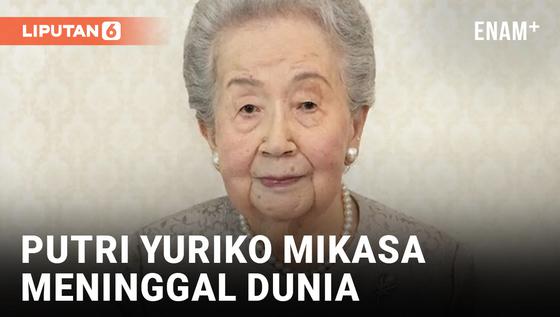 VIDEO: Putri Yuriko Mikasa Meningal Dunia di Usia 101 Tahun
