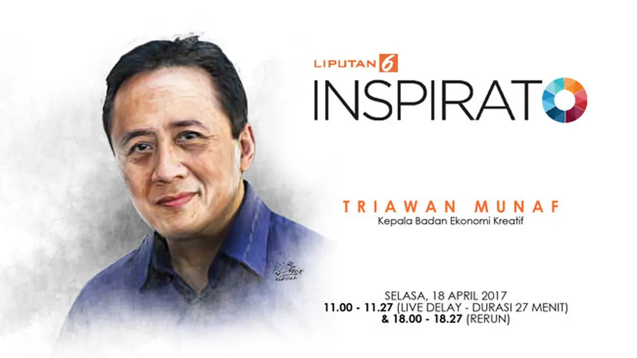 Saksikan Inspirato Bersama Triawan Munaf, Kepala Bekraf
