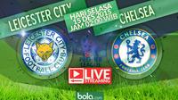 Leicester vs Chelsea (Bola.com/Samsul Hadi)