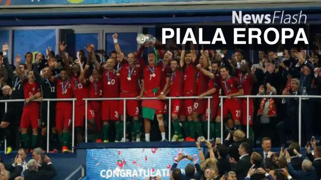 NEWS FLASH: Kesuksesan Portugal Menjuarai Piala Eropa 2016