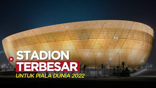 Berita video mengenal secara singkat Lusail Stadium, stadion dengan kapasitas terbesar untuk Piala Dunia 2022.