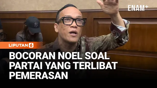 Kasus Pemerasan K3, Noel Bocorkan Petunjuk Parpol yang Terlibat