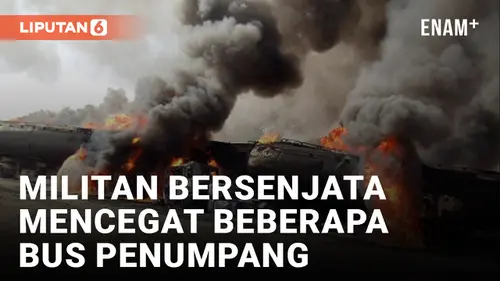 VIDEO: 7 Orang Tewas Setelah Militan Mencegat Bus Penumpang di Pakistan Barat Daya