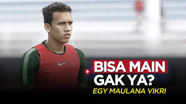 VIDEO: Egy Maulana Vikri Bisa Main Gak Ya untuk Timnas Indonesia di Piala AFF 2020?
