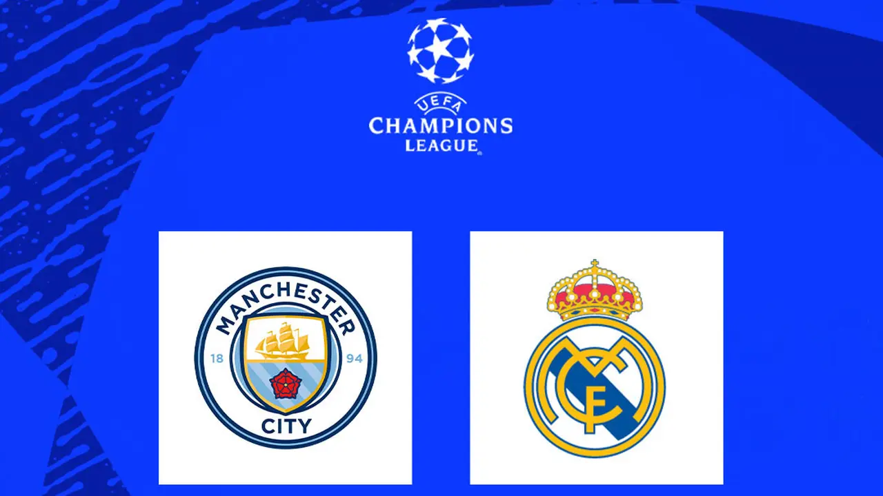 Liga Champions - Man City Vs Real Madrid
