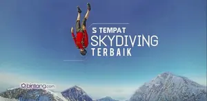 5 Tempat Skydiving Terbaik di Dunia.