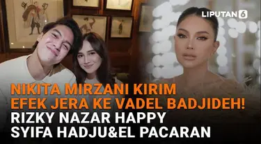 Mulai dari Nikita Mirzani kirim efek jera ke Vadel Badjideh hingga Rizky Nazar happy Syifa Hadju & El pacaran di News Flash Showbiz Liputan6.com.