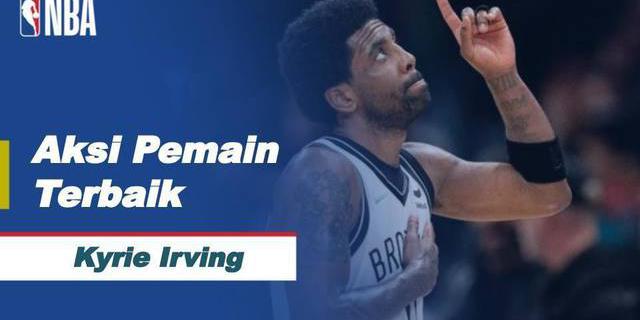 VIDEO: Aksi Kyrie Irving yang Antarkan Brooklyn Nets ke Playoff NBA Setelah Tundukkan Cleveland Cavaliers
