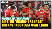 Dipeluk Para Senior, Mathew Baker Menangis Setelah Ukir Sejarah Bersama Timnas Indonesia