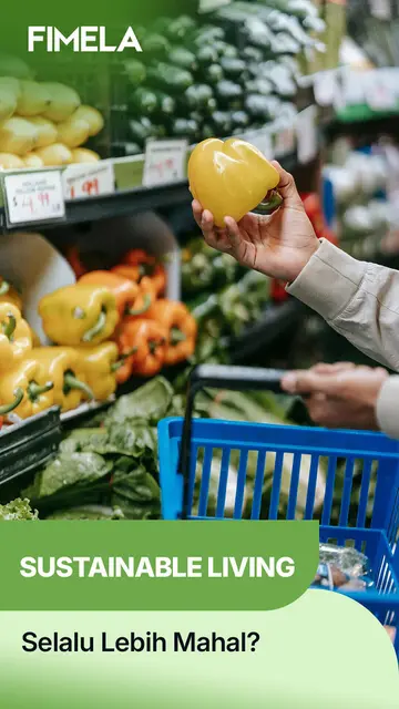 Kenapa Barang yang Katanya Sustainable Justru Lebih Mahal?