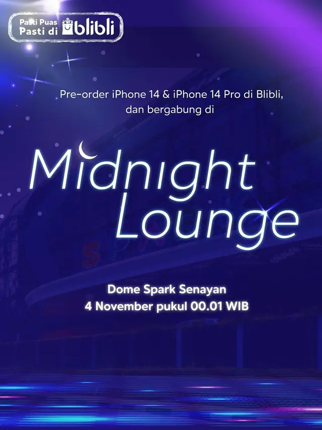 Sudah Amankan Pre Order iPhone 14 di Genggaman? Nantikan Kejutan Spesial Lainnya di Blibli Midnight Lounge!