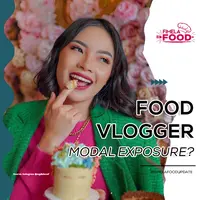 Jadi Food Vlogger dituntut harus kreatif dan ini 3 konten food vlogger yang sukses menyita perhatian!