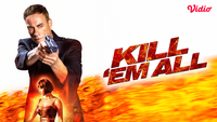 Sinopsis Kill ‘Em All (2017): Film Aksi Balas Dendam Jean-Claude Van Damme, Tonton di Vidio