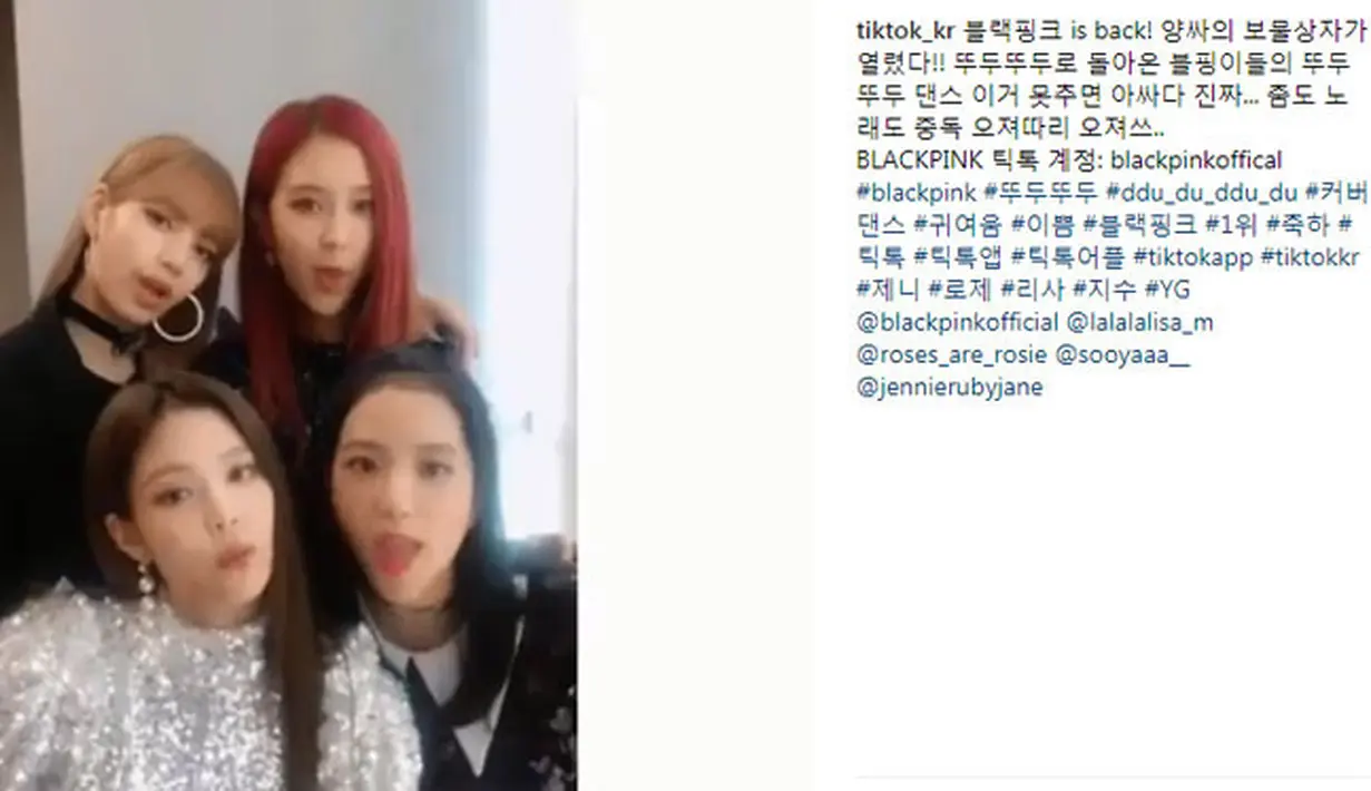 Seakan tidak ingin ketinggalan dari iKON, BLACKPINK juga membuat video Tik Tok. Empat gadis cantik ini terlihat menari dengan iringan lagu DDU DU DDU DU. (Foto: instagram.com/tiktok_kr)