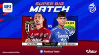 Big Match BRI Liga 1 Bali United vs Persib Bandung
