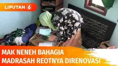 Setelah mendapat penghargaan anugerah Liputan 6 Awards beberapa minggu lalu, Neneh Hasanah, atau yang biasa disapa Mak Neneh merasa bahagia lantaran madrasah reotnya kini dalam tahap renovasi.