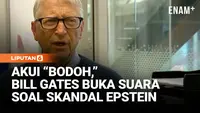 Bill Gates Akui “Bodoh” Pernah Bertemu Jeffrey Epstein