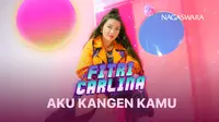 Nonton Fitri Carlina - Aku Kangen Kamu (Dok.Vidio)